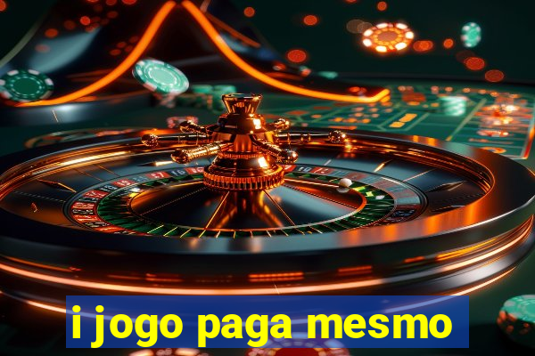 i jogo paga mesmo